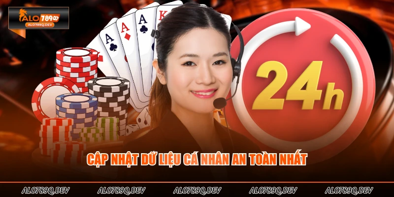 Cập nhật dữ liệu cá nhân an toàn nhất